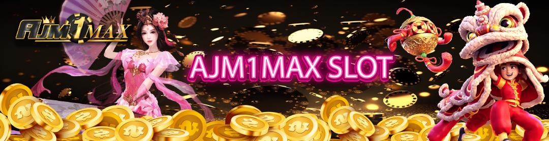 AJM1MAX SLOT 